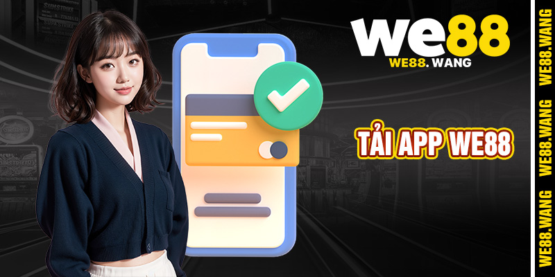 Tải App We88