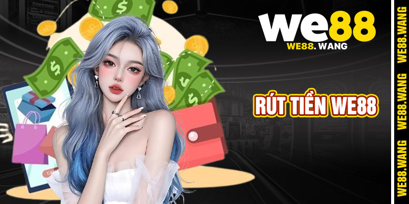 Rút Tiền We88